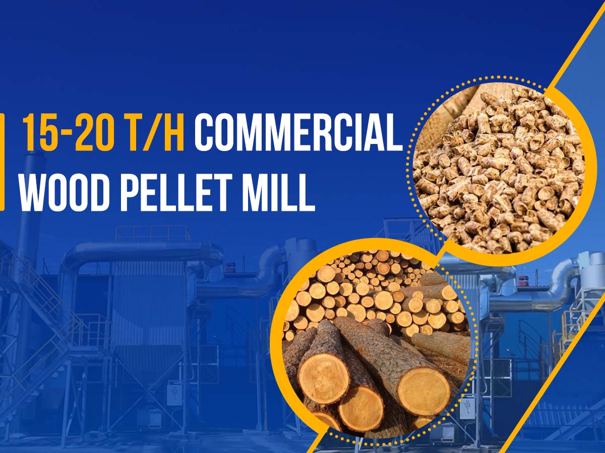 A 15-20tph commercial wood pellet mill